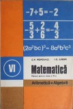 MATEMATICA ARITMETICA, ALGEBRA, MANUAL PENTRU CLASA A VI-A-C.P. POPOVICI, I.C. LIGOR-345937