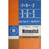 MATEMATICA ARITMETICA, ALGEBRA, MANUAL PENTRU CLASA A VI-A-C.P. POPOVICI, I.C. LIGOR-345937