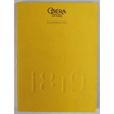 OPERA NATIONAL DE PARIS , SAISON 2018 / 2019 , CATALOG DE PREZENTARE