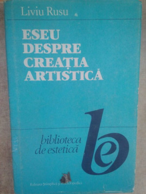 Liviu Rusu - Eseu despre creatia artistica (1989) foto
