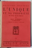 L 'UNIQUE ET SA PROPRIETE par MAX STIRNER , 1922 * EXEMPLAR RELEGAT