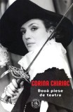 Două piese de teatru: De profesie amant, Serenadă pentru Carul Mare - Paperback brosat - Corina Chiriac - Școala Ardeleană