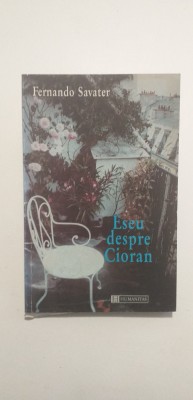 ESEU DESPRE CIORAN - FERNANDO SAVATER foto