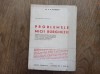 PROBLEMELE MICII BURGHEZII - N. N. MATHEESCU ( dedicatie ) 1945