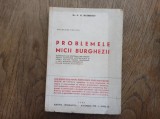 PROBLEMELE MICII BURGHEZII - N. N. MATHEESCU ( dedicatie ) 1945