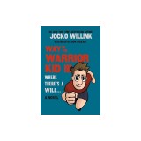 Way of the Warrior Kid III: Where There's a Will . . .