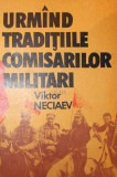 URMAND TRADITIILE COMISARILOR MILITARI