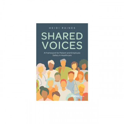 Shared Voices: A Framework for Patient and Employee Safety in Healthcare foto