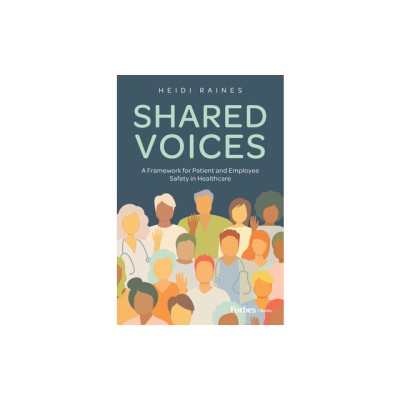 Shared Voices: A Framework for Patient and Employee Safety in Healthcare foto