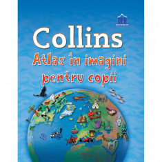 Atlas in imagini pentru copii - Collins