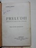 Ilarie Chendi, PRELUDII, 1903, Bucuresti, Carte Veche, Bibliofilie, Lucian Drimba