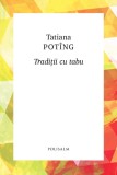Traditii cu tabu - Tatiana Poting