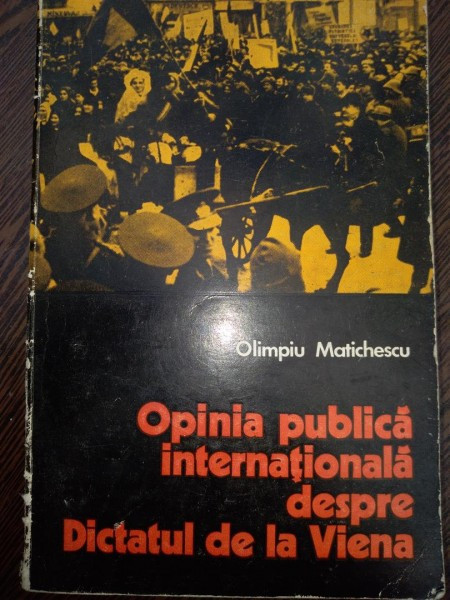 Olimpiu Matichescu - Opinia publica internationala despre dictatul de la Viena