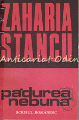 Padurea Nebuna - Zaharia Stancu foto