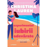 Experimentul iubirii adevarate - Christina Lauren