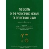 Registry of the Photographic Archives of the Epigraphic Survey