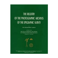 Registry of the Photographic Archives of the Epigraphic Survey