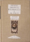 Hugo Grotius, Despre Dreptul Războiului si Al Pacii, Editura Stiintifica, 1968