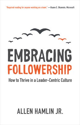 Embracing Followership: How to Thrive in a Leader-Centric Culture foto