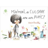 Minimoni, ce culoare are un pupic? - Rocio Bonilla