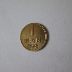 Romania 1 Ban 1952 in stare foarte buna cu patina deosebita