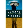 Ugyanaz a foly&oacute; - Lipcsey Emőke
