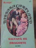 SALVATA DE DRAGOSTE-BARBARA CARTLAND-229636