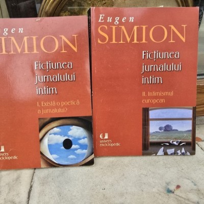 Fictiunea jurnlului intim - Eugen Simion vol.1+2 foto