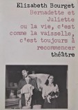 Bernadette et Juliette ou la vie, c'est comme la vaisselle, c'est toujours a recommencer - 1979 - Elizabeth Bourget (AH201)