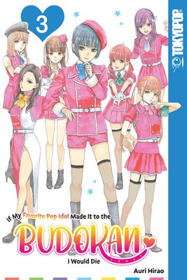 If My Favorite Pop Idol Made It to the Budokan, I Would Die, Volume 3: Volume 3 foto