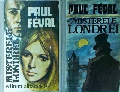 Paul Feval - Misterele Londrei, 2 volume foto