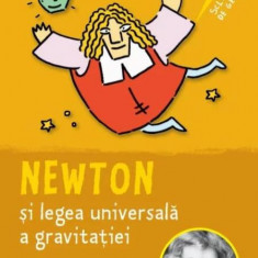 Sclipiri de geniu. Newton si legea universala a gravitatiei