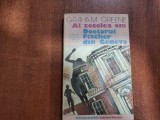 Al zecelea om.Doctorul Fischer din Geneva de Graham Greene