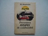 Prevenirea risipei de combustibil - Mihail Stratulat