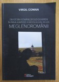 Meglenoromanii - V. Coman, Etnologica, 2019, Istoria Romanilor Sud-Dunareni, 284 Pagini