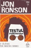 Testul psihopatului - Jon Ronson - Editura Grupul Art