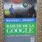 BAIETII DE LA GOOGLE , CUM GANDESC LARRY PAGE SI SERGEY BRIN de RICHARD L. BRANDT , 2012
