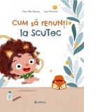 Cum sa renunti la scutec - Clara Mas Bassas, Iulia Constantin