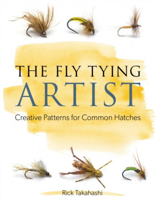 The Fly Tying Artist: Creative Patterns for Common Hatches foto