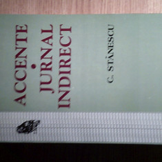 C. Stanescu - Accente. Jurnal indirect (1996-2003), (Editura Albatros, 2003)