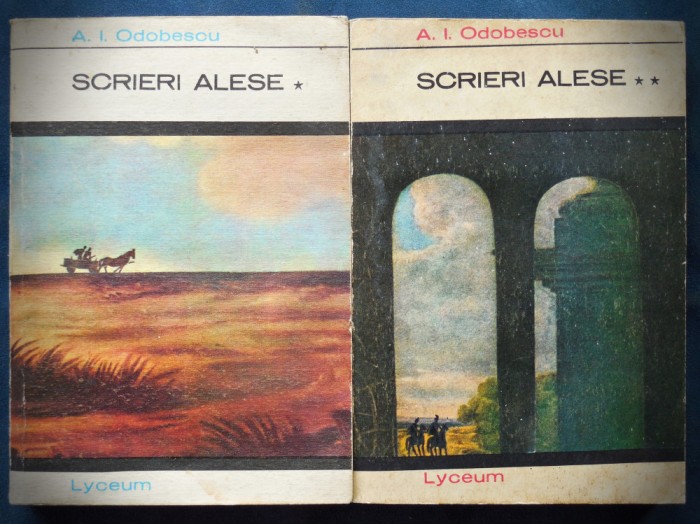 SCRIEREI ALESE - A. I. ODOBESCU - VOL. 1 + VOL. 2 - LYCEUM