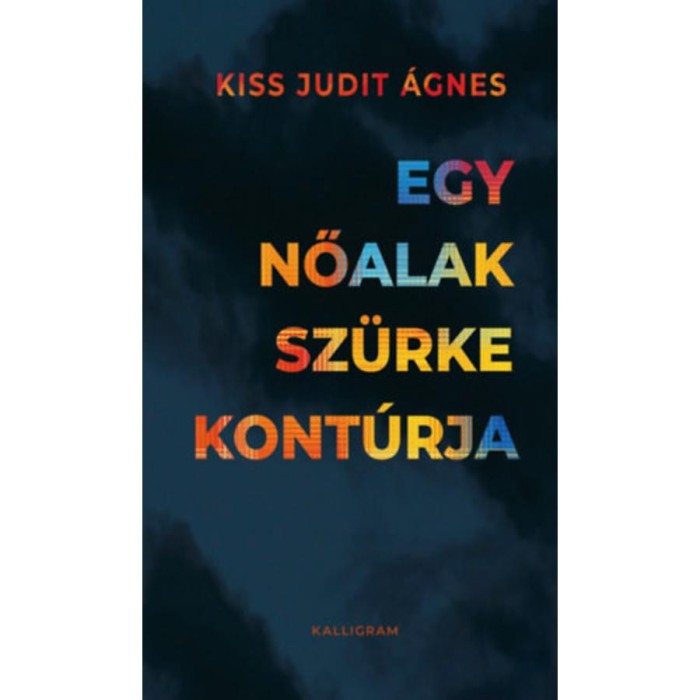 Egy nőalak sz&uuml;rke kont&uacute;rja - Kiss Judit &Aacute;gnes