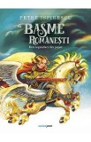 Basme romanesti. Eroi legendari din popor - Petre Ispirescu