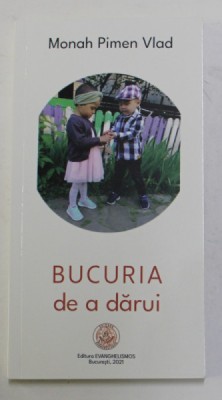BUCURIA DE A DARUI de PIMEN VLAD, 2021 foto