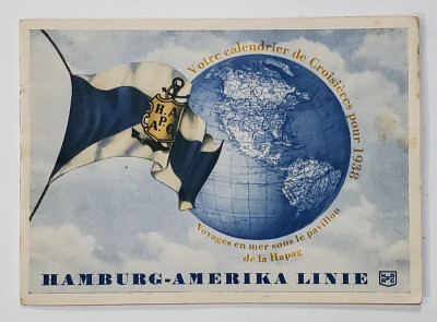 HAMBURG - AMERIKA LINIE , CALENDARUL CROAZIERELOR , TEXT IN LB. FRANCEZA , 1938 foto