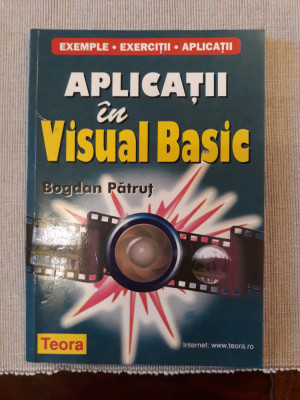 Aplicatii in Visual Basic- Bogdan Patrut foto