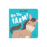 Mini Pops: On the Farm!: Mini Pop-Up Board Book