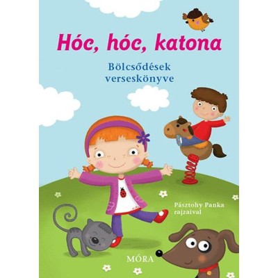 H&amp;oacute;c, h&amp;oacute;c, katona - B&amp;ouml;lcsőd&amp;eacute;sek versesk&amp;ouml;nyve - B&amp;ouml;lcsőd&amp;eacute;sek versesk&amp;ouml;nyve foto