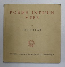 POEME INTR-UN VERS de ION PILLAT 1936 ,exemplar numerotat ,nr.365 foto
