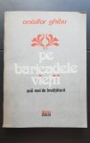 Pe baricadele vieții. Anii mei de &icirc;nvățătură - Onisifor Ghibu